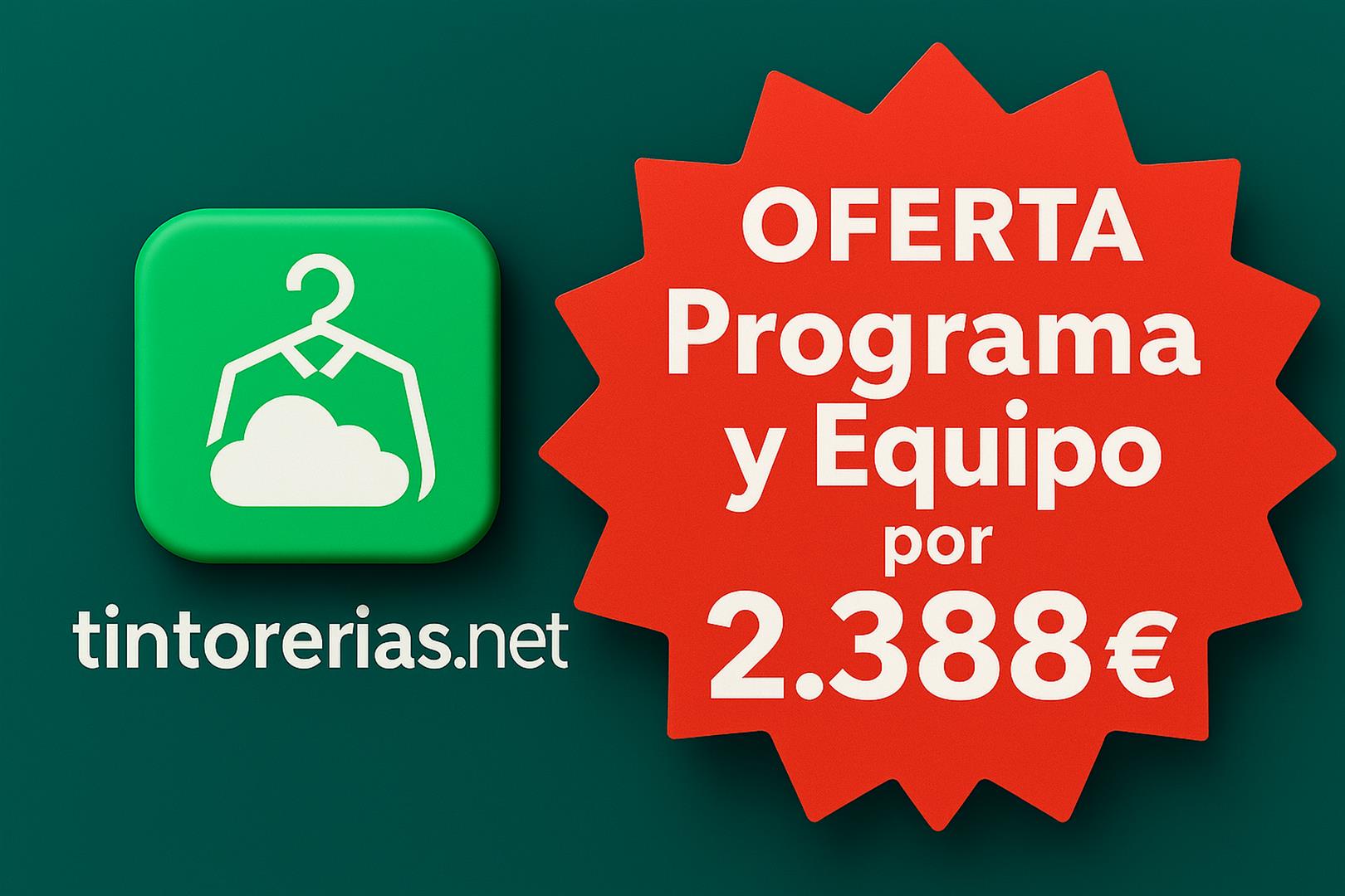 Banner de oferta de tintorerías.net con el logo a la izquierda y una estrella roja a la derecha que muestra el texto: ‘OFERTA Programa y Equipo por 2.388 €’ sobre un fondo verde.